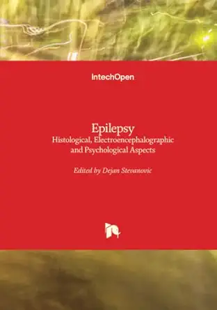 epilepsy histological electroencephalographic and psychological aspects 1st edition dejan stevanovic