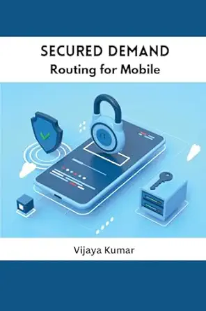 secured demand routing for mobile 1st edition vijaya kumar 7485597353, 978-7485597355
