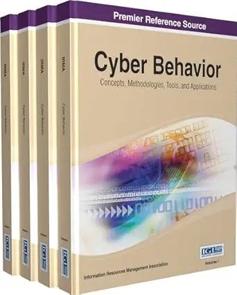 cyber behavior concepts methodologies tools and applications 1st edition information resources management