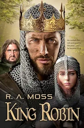 king robin 1st edition r a moss 0999445707, 978-0999445709