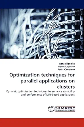 optimization techniques for parallel applications on clusters dynamic optimization techniques to enhance