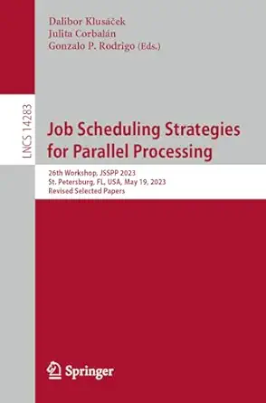 job scheduling strategies for parallel processing 26th workshop jsspp 2023 st petersburg fl usa may 19 2023