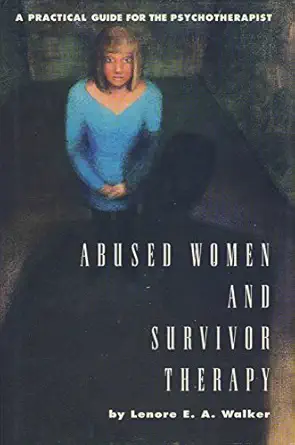 abused women and survivor therapy a practical guide for the psychotherapist 1st edition lenore e walker