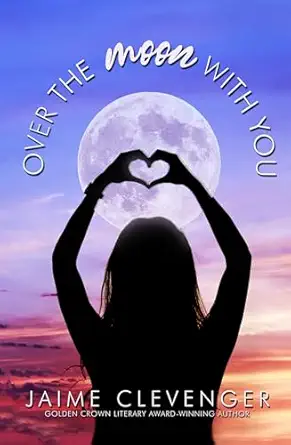over the moon with you 1st edition jaime clevenger 1642473839, 978-1642473834
