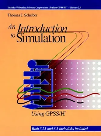an introduction to simulation using gpss/h 1st edition thomas j schriber 0471043346, 978-0471043348
