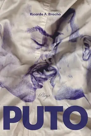 puto plays 1st edition ricardo a bracho ,jennifer s ponce de lea n ,richard t rodra guez ,randall williams