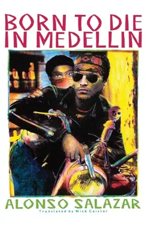 born to die in medellin 1st edition salazar 0853458545, 978-0853458548