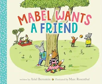 mabel wants a friend 1st edition ariel bernstein ,marc rosenthal 1665940409, 978-1665940405