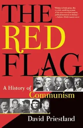 the red flag a history of communism 1st edition david priestland 0802119247, 978-0802119247