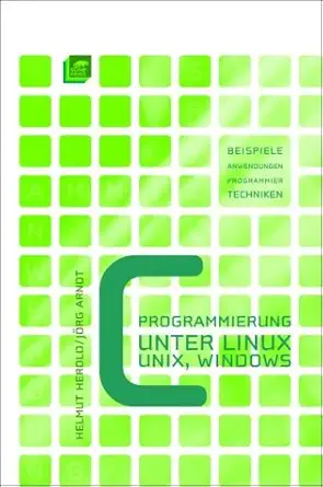 c programmierung unter linux unix windows 1st edition ja rg arndt 3899901231, 978-3899901238