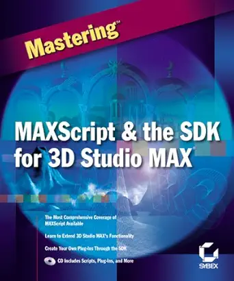maxscript and the sdk for 3d studio max 1st edition alexander bicalho ,simon feltman 0782127940,