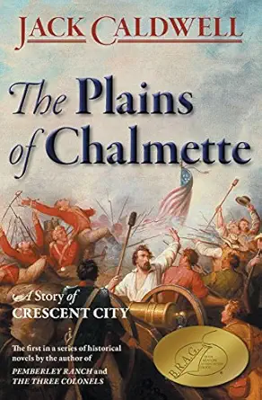 the plains of chalmette a story of crescent city 1st edition jack caldwell 0989108023, 978-0989108027