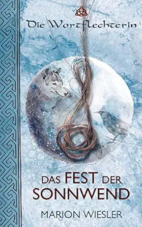 das fest der sonnwend keltenroman 1st edition marion wiesler 3756211770, 978-3756211777