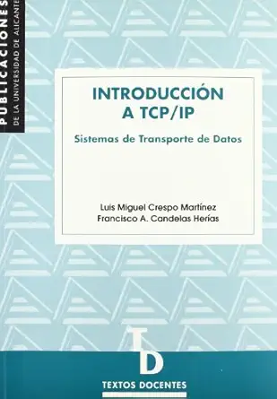 introduccia n a tcp/ip sistemas de transporte de datos 1st edition l m crespo marta nez ,f a candelas herias