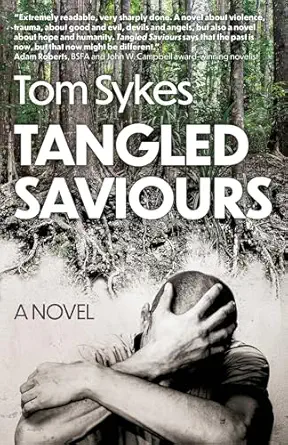 Tangled Saviours A Novel