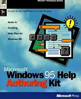 microsoft windows 95 help authoring kit guide to creating help files for windows 95 1st edition microsoft
