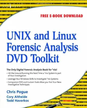 unix and linux forensic analysis dvd toolkit 1st edition chris pogue ,cory altheide ,todd haverkos