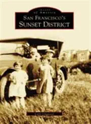 san franciscos sunset district 1st edition lorri ungaretti 0738528625, 978-0738528625