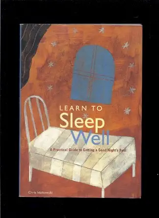 learn to sleep well 1st edition christopher idzikowski 0811828948, 978-0811828949