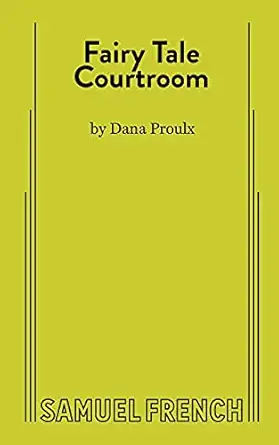 fairy tale courtroom 1st edition dana proulx 0874401402, 978-0874401400