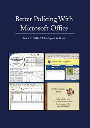 better policing with microsoft office crime analysis investigations and community policing 1st edition mark a