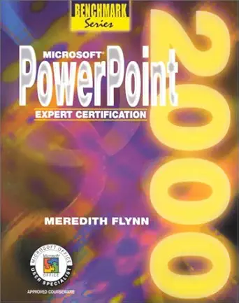 microsoft powerpoint 2000 expert certification 1st edition meredith flynn 0763803383, 978-0763803384