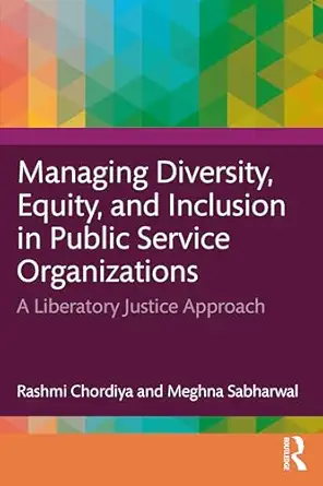 managing diversity equity and inclusion in public service organizations 1st edition rashmi chordiya ,meghna