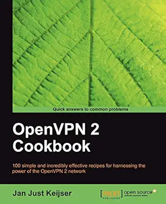 openvpn 2 cookbook 1st edition jan just keijser 1849510105, 978-1849510103