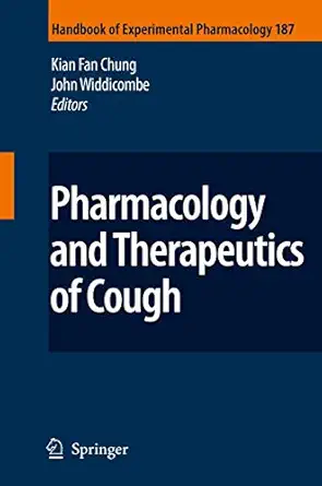 pharmacology and therapeutics of cough 1st edition k fan chung ,john widdicombe 3540798412, 978-3540798415