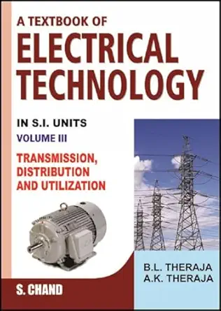 text book of electrical technology pt 1and2 tranmission distribution and utilization 1st edition b l theraja