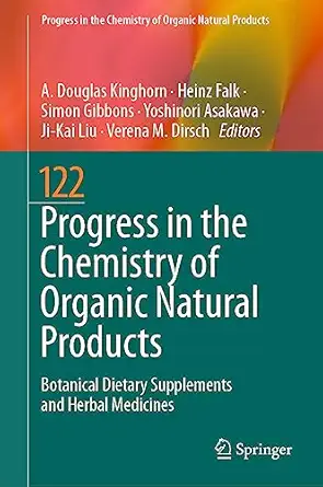 progress in the chemistry of organic natural products 122 botanical dietary supplements and herbal medicines