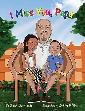 i miss you papa 1st edition sharon jones scaife 173268670x, 978-1732686700