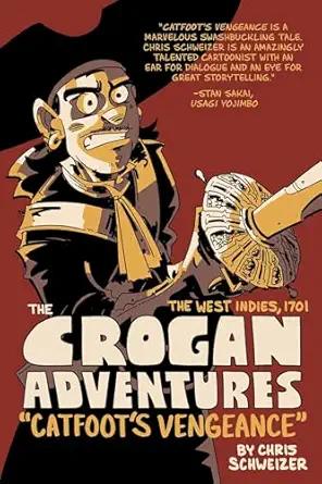 the crogan adventures catfoots vengeance 1st edition chris schweizer 162010203x, 978-1620102039
