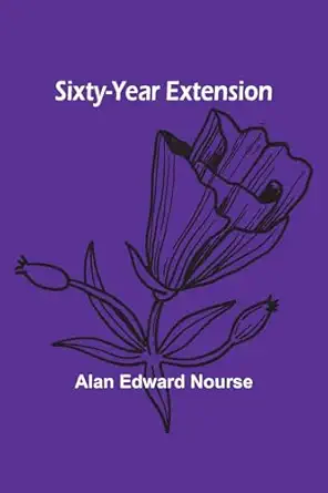 sixty year extension 1st edition alan edward nourse 9357956298, 978-9357956291