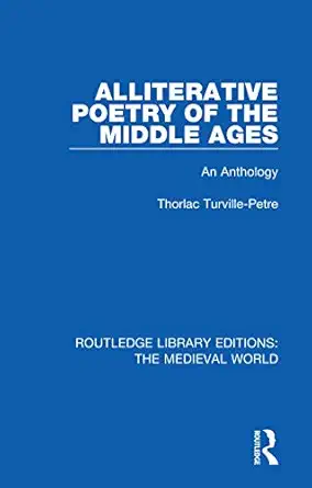 alliterative poetry of the later middle ages an anthology 1st edition thorlac turville petre 0367191407,