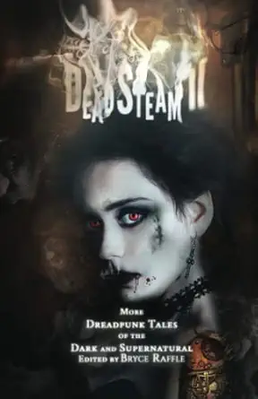 deadsteam ii 1st edition bryce raffle 1777387256, 978-1777387259