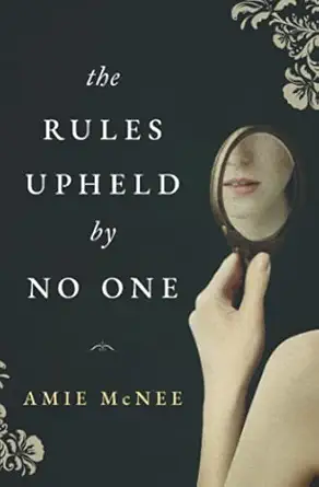 the rules upheld by no one 1st edition amie mcnee 0645190500, 978-0645190502
