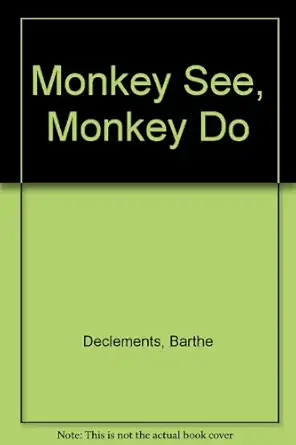 monkey see monkey do 1st edition barthe declements 0385301588, 978-0385301589