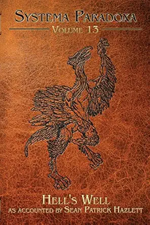 hells well a tale of the lone pine mountain devil 1st edition sean patrick hazlett ,jason whitley 1949691810,