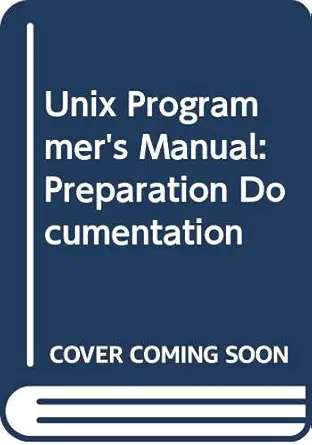 unix programmers manual preparation documentation 1st edition steven v earhart 0030112079, 978-0030112072