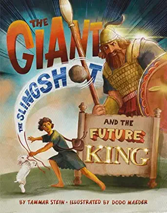 the giant the slingshot and the future king 1st edition tammar stein ,dodo maeder 1681156210, 978-1681156217