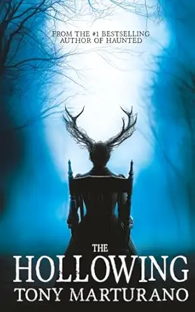 the hollowing a gothic supernatural horror from the author of haunted 1st edition tony marturano 1068505222,