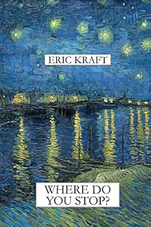where do you stop 1st edition eric kraft 1105925307, 978-1105925306