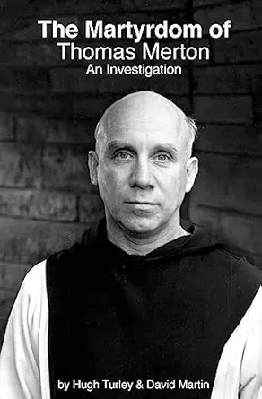 The Martyrdom Of Thomas Merton An Investigation