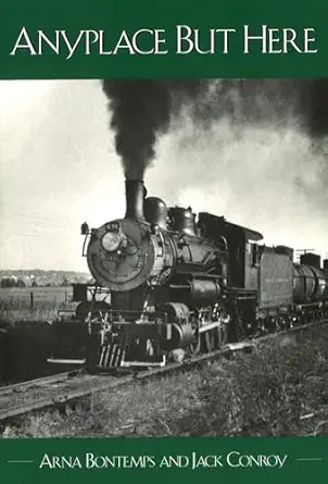 anyplace but here 1st edition arna bontemps ,jack conroy 082621116x, 978-0826211163