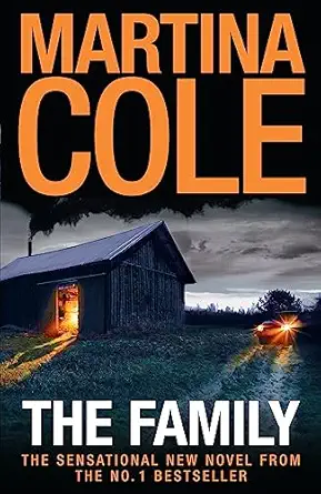 the family a dark thriller of loyalty crime and corruption 1st edition martina cole 0755375513,