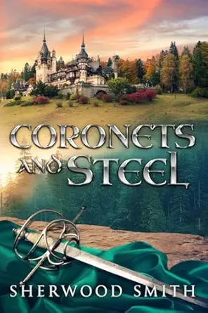 coronets and steel 1st edition sherwood smith 1636322905, 978-1636322902