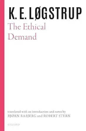 the ethical demand 1st edition k e la gstrup ,bja rn rabjerg ,robert stern 0198855982, 978-0198855989
