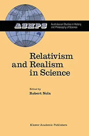 relativism and realism in science 1st edition r nola 9027726477, 978-9027726476