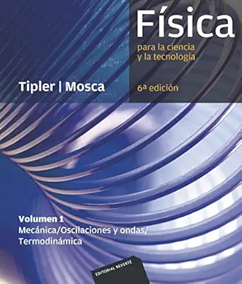 fa sica para la ciencia y la tecnologa a vol 1 meca nica oscilaciones y ondas termodina mica 1st edition paul